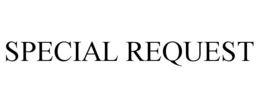 SPECIAL REQUEST trademark