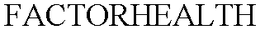 FACTORHEALTH trademark
