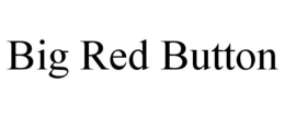 BIG RED BUTTON trademark