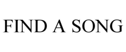 FIND A SONG trademark