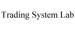 TRADING SYSTEM LAB trademark