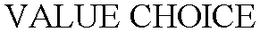 VALUE CHOICE trademark