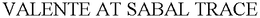 VALENTE AT SABAL TRACE trademark