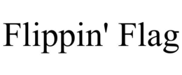 FLIPPIN' FLAG trademark