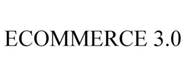 ECOMMERCE 3.0 trademark