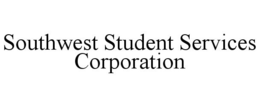 SOUTHWEST STUDENT SERVICES CORPORATION trademark