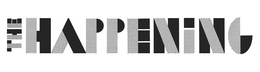 THE HAPPENING trademark