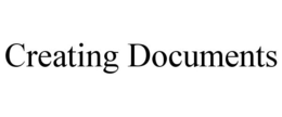 CREATING DOCUMENTS trademark