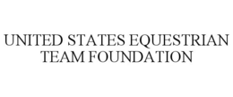 UNITED STATES EQUESTRIAN TEAM FOUNDATION trademark