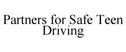 PARTNERS FOR SAFE TEEN DRIVING trademark