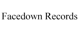 FACEDOWN RECORDS trademark