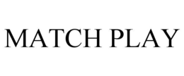 MATCH PLAY trademark