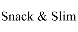 SNACK & SLIM trademark