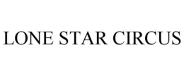 LONE STAR CIRCUS trademark