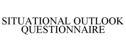 SITUATIONAL OUTLOOK QUESTIONNAIRE trademark