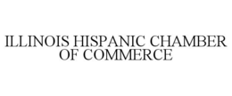 ILLINOIS HISPANIC CHAMBER OF COMMERCE trademark