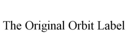 THE ORIGINAL ORBIT LABEL trademark