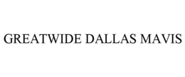 GREATWIDE DALLAS MAVIS trademark
