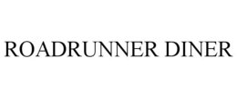 ROADRUNNER DINER trademark