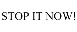 STOP IT NOW! trademark