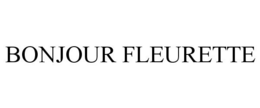 BONJOUR FLEURETTE trademark