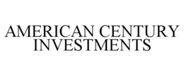 AMERICAN CENTURY INVESTMENTS trademark