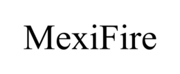 MEXIFIRE trademark