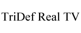 TRIDEF REAL TV trademark