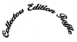 COLLECTORS EDITION RAFFLE trademark