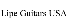LIPE GUITARS USA trademark