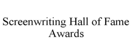 SCREENWRITING HALL OF FAME AWARDS trademark