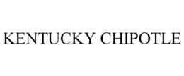 KENTUCKY CHIPOTLE trademark