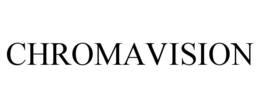CHROMAVISION trademark