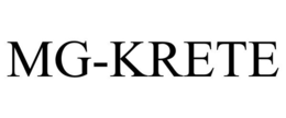MG-KRETE trademark