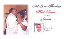 MOTHER FATHER HOT SAUCE ASK FOR JOHNNIE A JOHNNIE MAN PRODUCT trademark