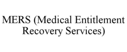 MERS (MEDICAL ENTITLEMENT RECOVERY SERVICES) trademark