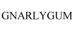GNARLYGUM trademark