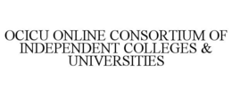 OCICU ONLINE CONSORTIUM OF INDEPENDENT COLLEGES & UNIVERSITIES trademark