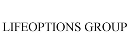 LIFEOPTIONS GROUP trademark