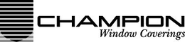 CHAMPION WINDOW COVERINGS trademark