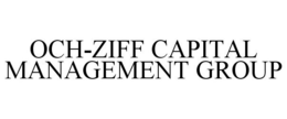 OCH-ZIFF CAPITAL MANAGEMENT GROUP trademark