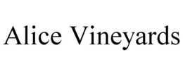 ALICE VINEYARDS trademark