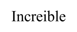 INCREIBLE trademark