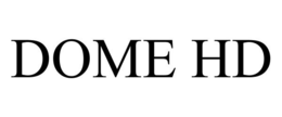 DOME HD trademark