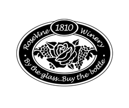 ROSEVINE 1810 WINERY · BY THE GLASS . . . BUY THE BOTTLE · trademark