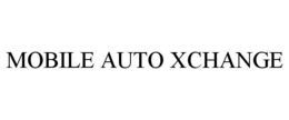 MOBILE AUTO XCHANGE trademark