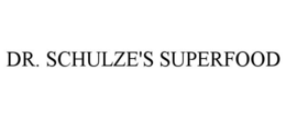 DR. SCHULZE'S SUPERFOOD trademark