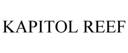 KAPITOL REEF trademark