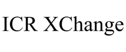 ICR XCHANGE trademark
