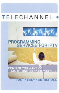 TELECHANNEL PROGRAMMING SERVICES FOR IPTV CONTENT YOU WANT & MARKETING SUPPORT YOU NEED FAST · EASY · AUTHORIZED trademark